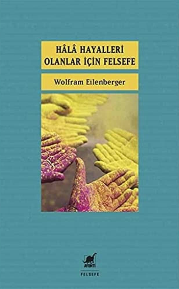 Hala Hayalleri Olanlar İçin Felsefe