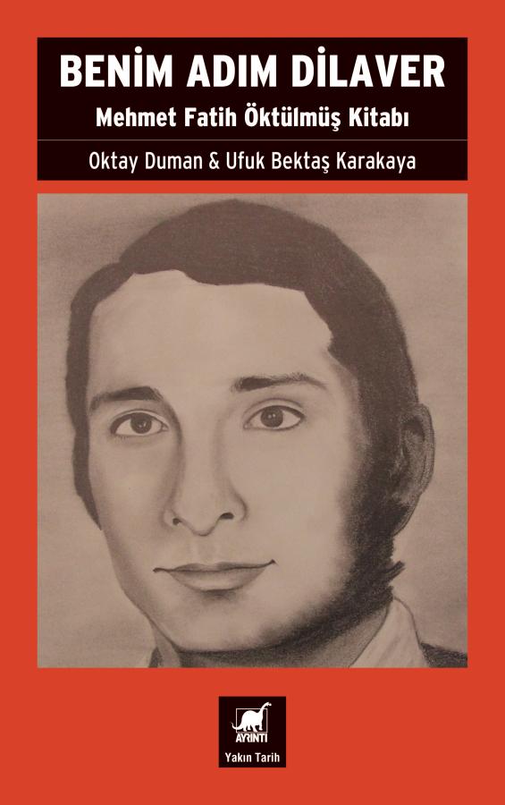 Benim Adım Dilaver - Mehmet Fatih Öktülmüş Kitabı