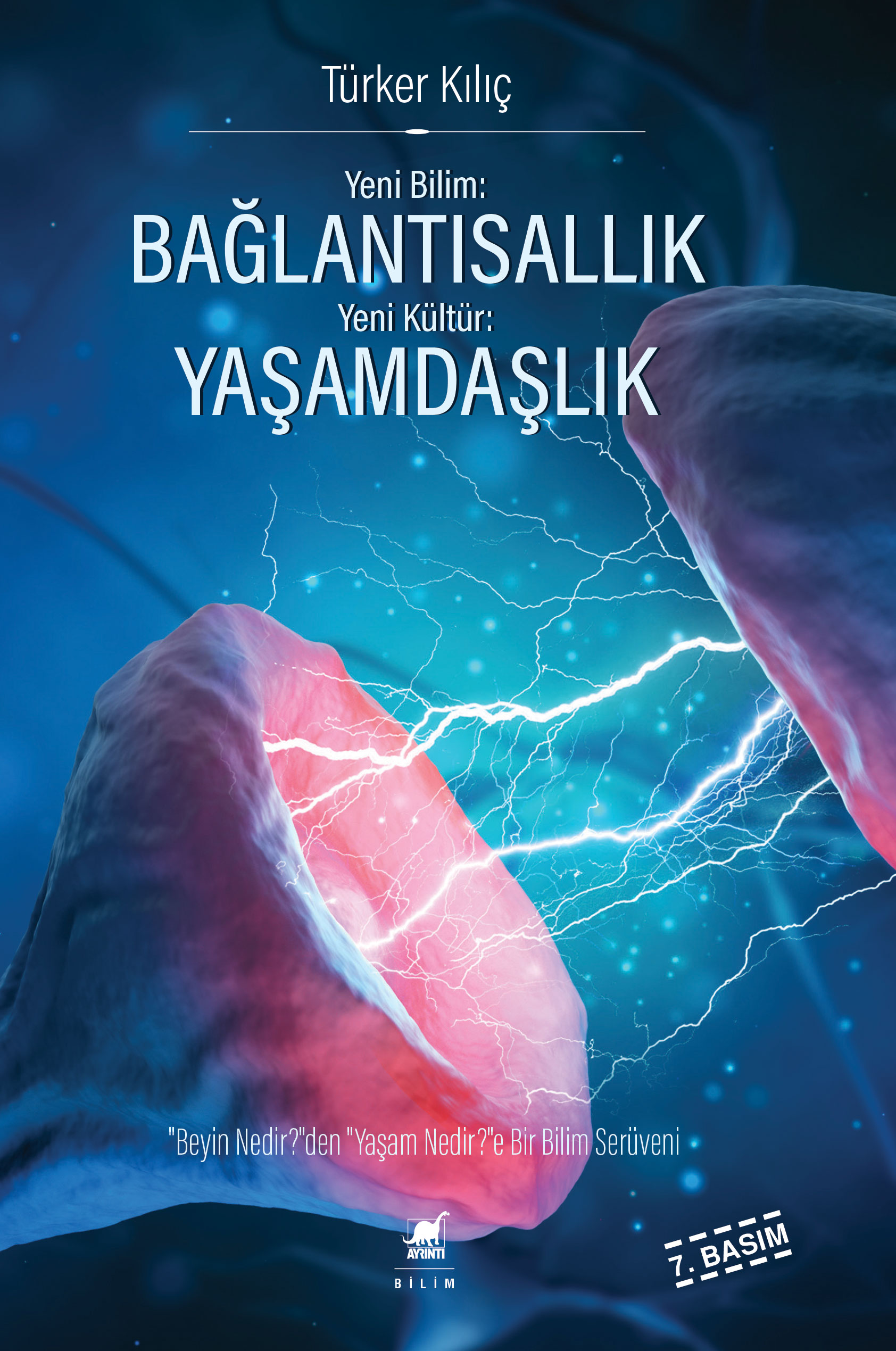 Yeni Bilim: Bağlantısallık - Yeni Kültür: Yaşamdaşlık