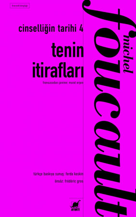 Cinselliğin Tarihi 4 - Tenin İtirafları - Michel Foucault