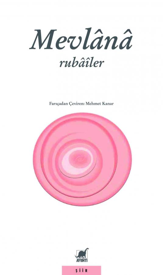 Rubailer - Mevlana Celaleddin Rumi