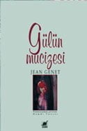 Gülün Mucizesi - Jean Genet