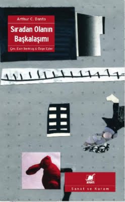 Sıradan Olanın Başkalaşımı - Arthur C. Danto
