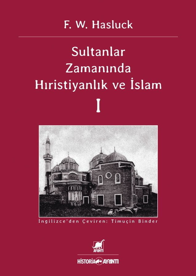 Sultanlar Zamanında Anadolu’da Hıristiyanlık ve İslam - 1