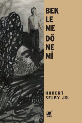 Bekleme Dönemi - Hubert Selby Jr.