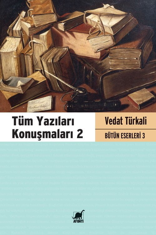 Tüm Yazıları Konuşmaları 2 - Vedat Türkali