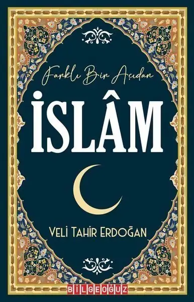 Farklı Bir Açıdan İslam - Veli Tahir Erdoğan