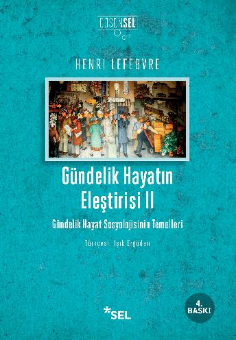 Gündelik Hayatın Eleştirisi II - Gündelik Hayat Sosyolojisinin Temelleri
