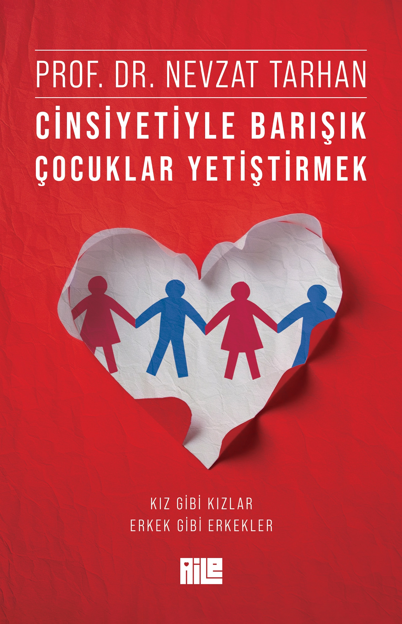 CİNSİYETİYLE BARIŞIK ÇOCUKLAR