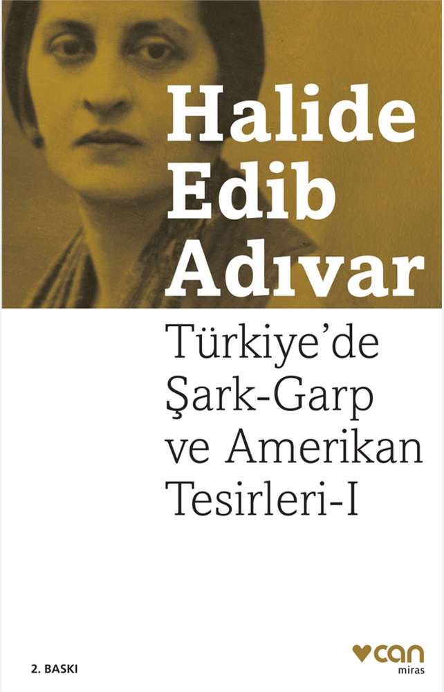 Türkiye'de Şark-Garp ve Amerikan Tesirleri I - Halide Edib Adıvar