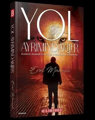 Yol Ayrımındakiler - Erol Maraşlı