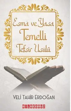 Esma ve Yasa Temelli Tefsir Usulü - Veli Tahir Erdoğan