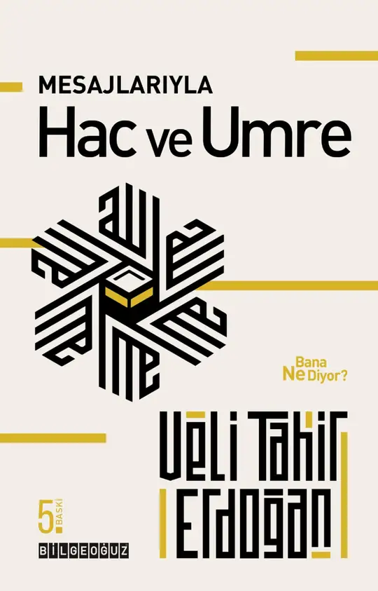 Mesajlarıyla Hac ve Umre Bana Ne Diyor?