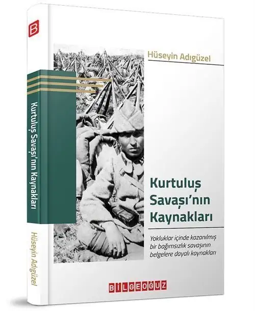 Kurtuluş Savaşı’nın Kaynakları - Hüseyin Adıgüzel