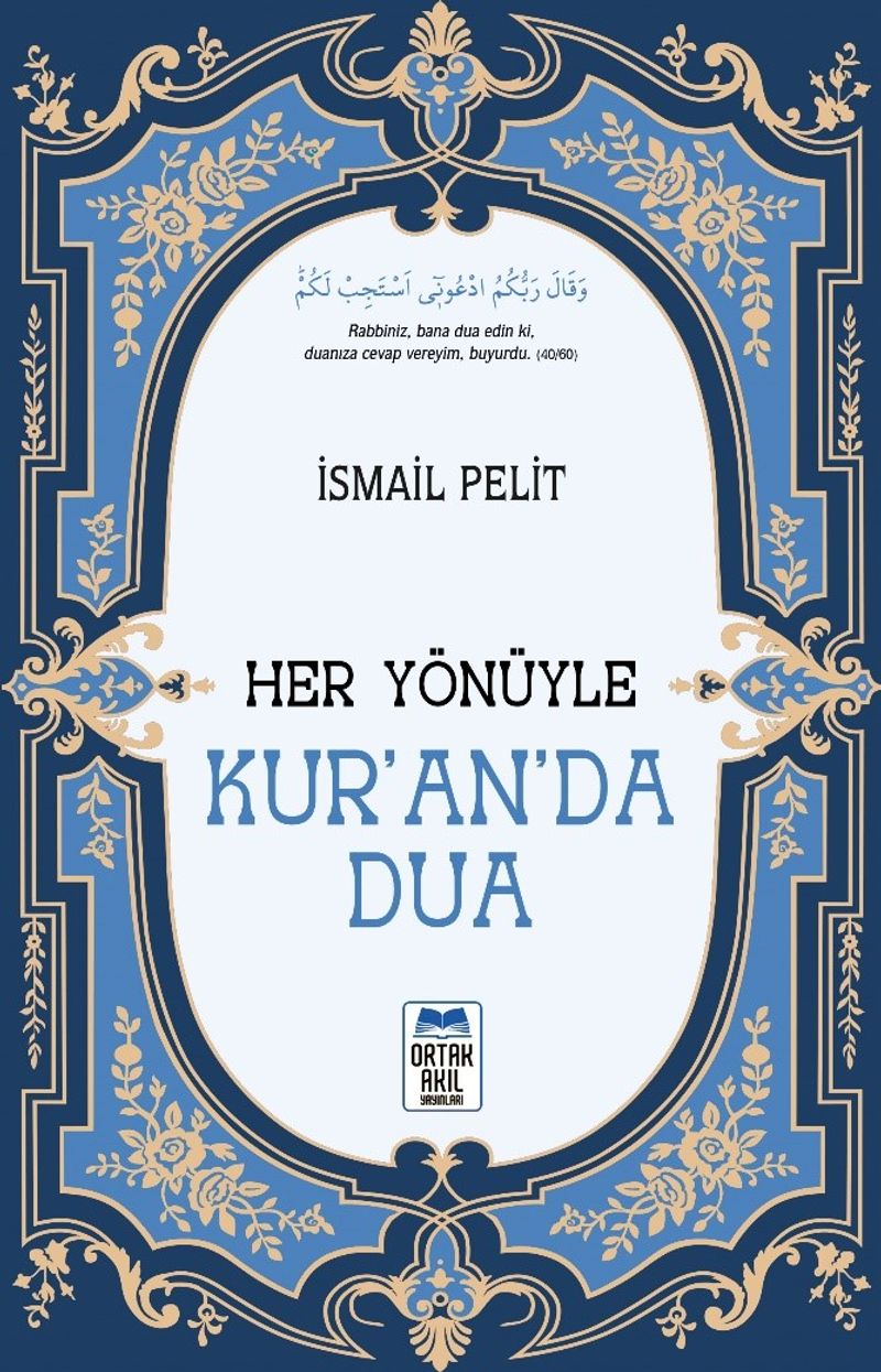 Her Yönüyle Kur’an’da Dua
