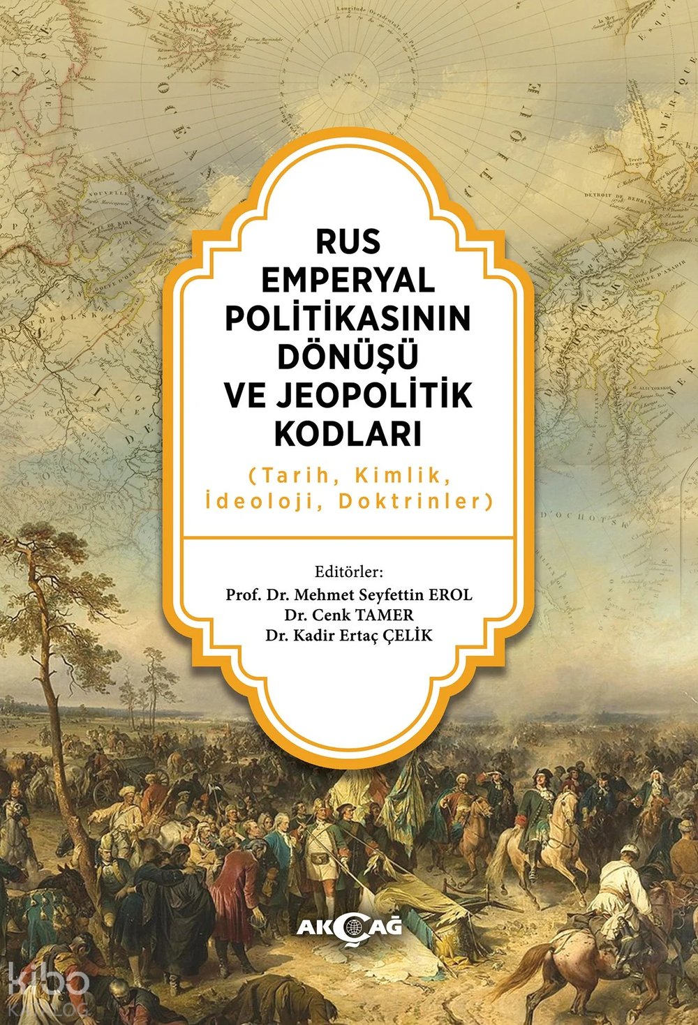 Rus Emperyal Politikasının Dönüşü ve Jeopolitik Kodları - Mehmet Seyfettin Erol