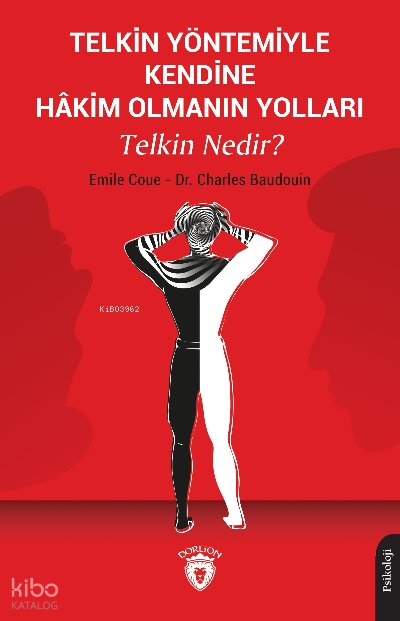 Telkin Yöntemiyle Kendine Hâkim Olmanın Yolları Telkin Nedir?