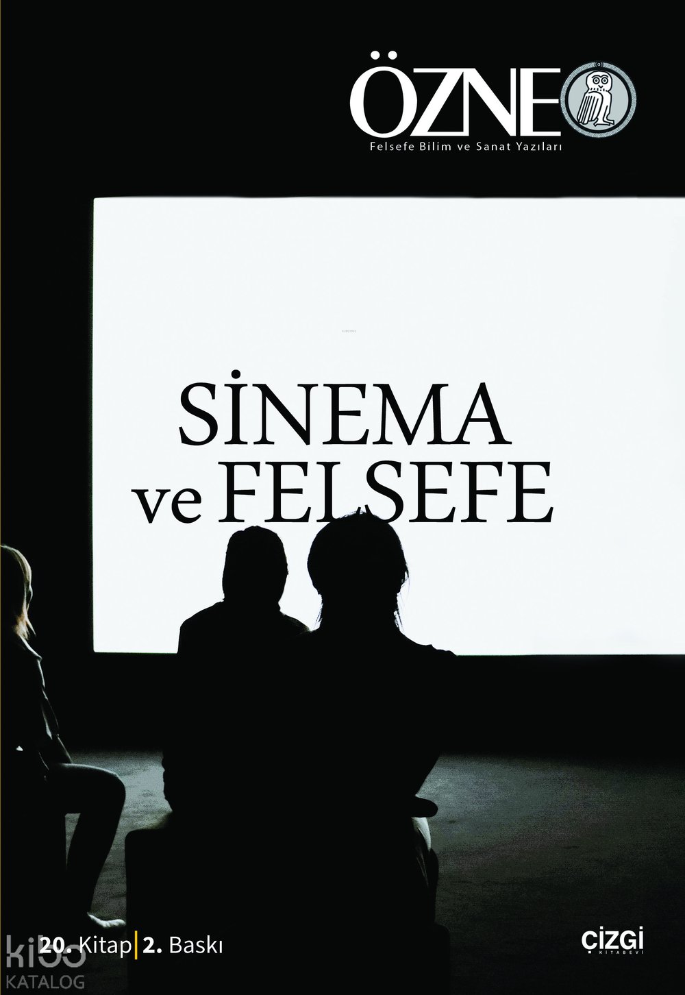 Özne 20. Kitap-Bahar 2014 Sinema ve Felsefe - Oğuz Adanır
