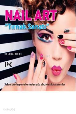 Nail Art Tırnak Sanatı - Helena Biggs