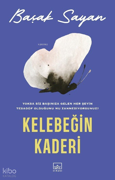 Kelebeğin Kaderi - Başak Sayan