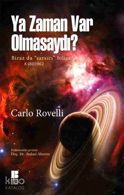 Ya Zaman Var Olmasaydı?