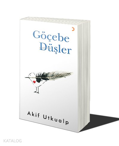 Göçebe Düşler - Akif Utkualp