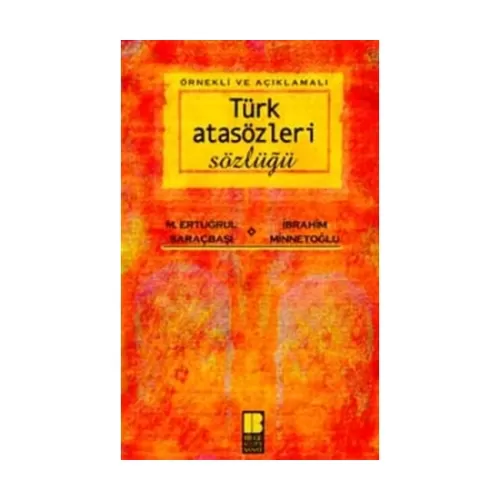 Örnekli ve Açıklamalı Türk Atasözleri Sözlüğü