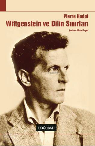 Wittgenstein ve Dilin Sınırları - Pierre Hadot