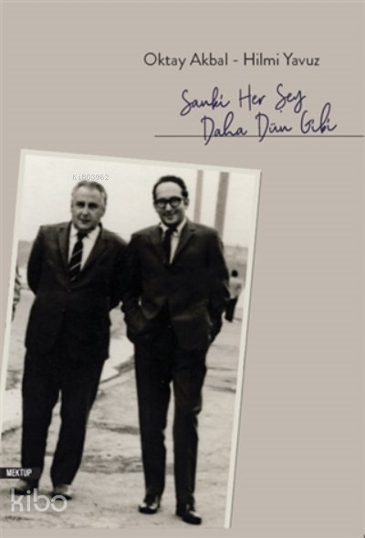 Sanki Her Şey Daha Dün Gibi - Hilmi Yavuz