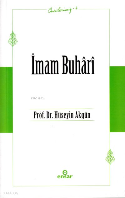 İmam Buhârî - Öncülerimiz 4