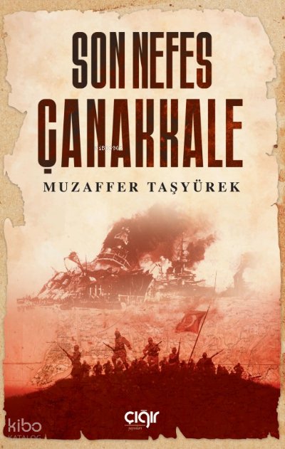 Son Nefes Çanakkale - Muzaffer Taşyürek