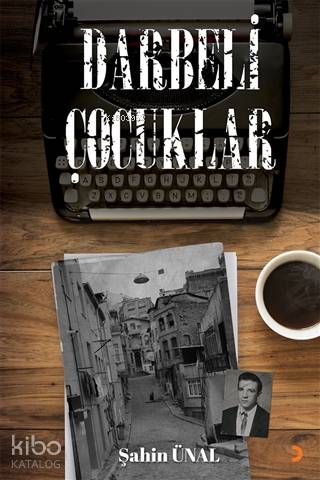 Darbeli Çocuklar - Şahin Ünal