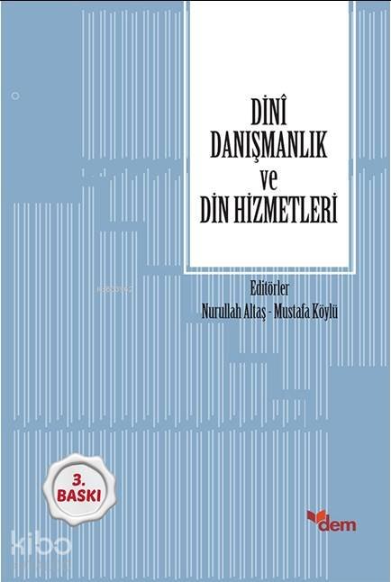 Dinî Danışmanlık ve Din Hizmetleri - Nurullah Altaş