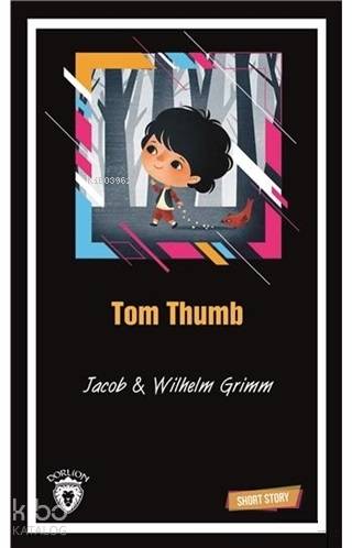 Tom Thumb Short Story - Wilhelm Grimm