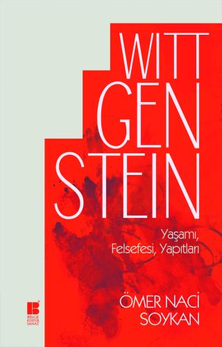 Wittgenstein Yaşamı, Felsefesi, Yapıtları - Ömer Naci Soykan