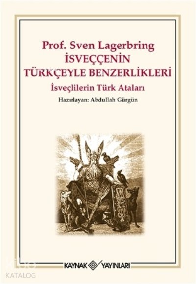 İsveççenin Türkçeyle Benzerlikleri İsveçlilerin Türk Ataları