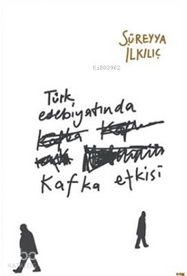 Türk Edebiyatında Kafka Etkisi