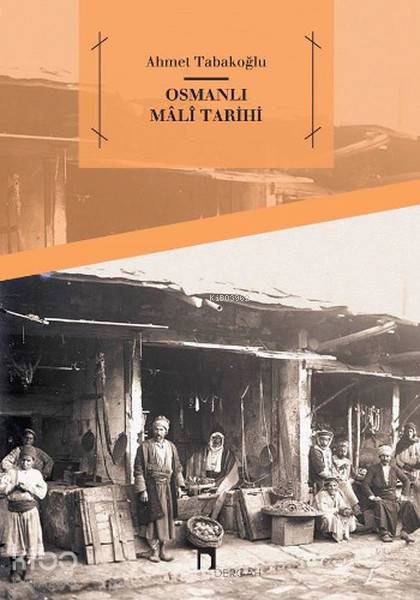 Osmanlı Mali Tarihi - Ahmet Tabakoğlu
