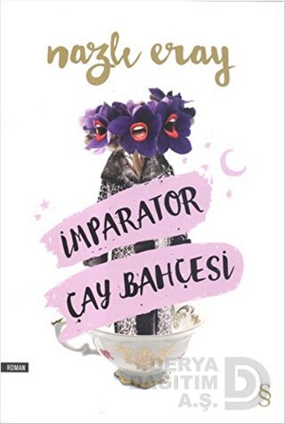 İMPARATOR ÇAY BAHÇESİ / NAZLI ERAY