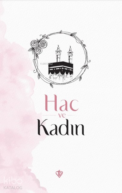 Hac ve Kadın - Huriye Martı