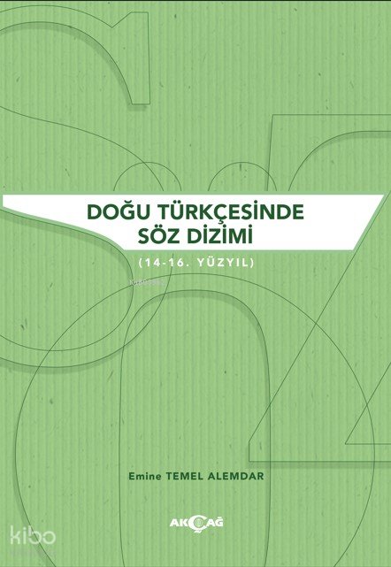 Doğu Türkçesinde Söz Dizimi - Emine Temel Alemdar