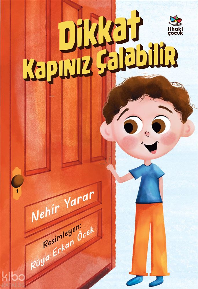 DİKKAT KAPINIZ ÇALABİLİR