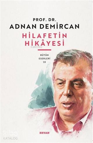 Hilafet'in Hikayesi - Adnan Demircan