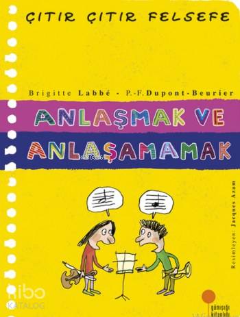 Anlaşmak ve Anlaşamamak - Brigitte Labbe