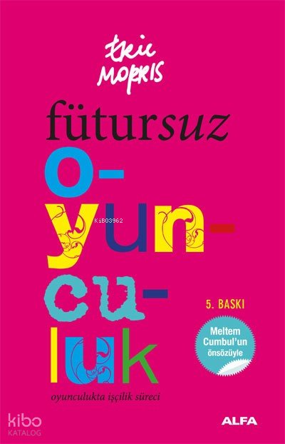 Fütursuz Oyunculuk