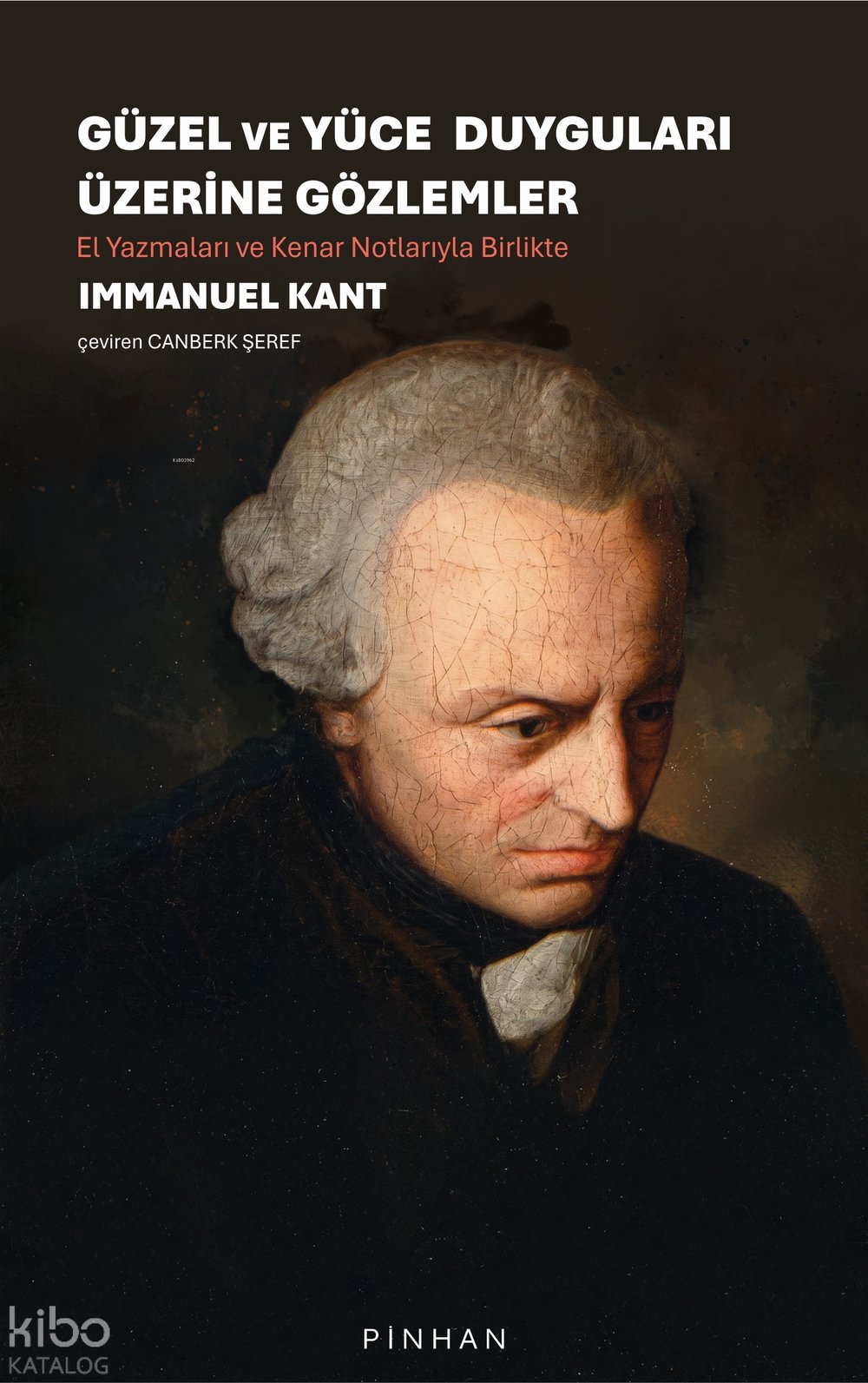 Güzel ve Yüce Duyguları Üzerine Gözlemler - Immanuel Kant