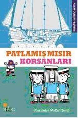 Patlamış Mısır Peşinde - Alexander McCall Smith