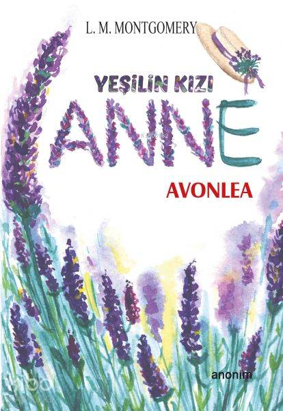 Yeşilin Kızı Anne - Avonlea - L. M. Montgomery