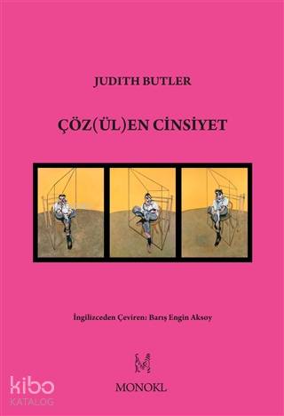 Çözülen Cinsiyet - Judith Butler