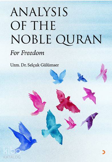 Analysis Of The Noble Quran - Selçuk Gülümser